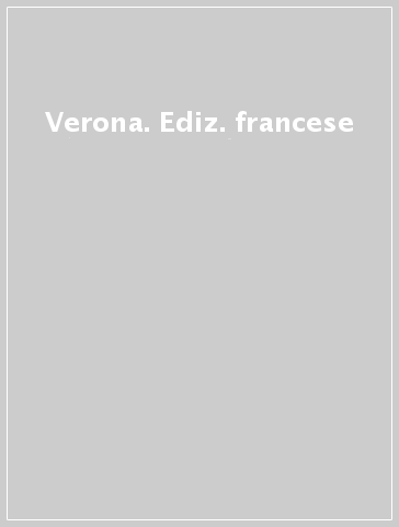 Verona. Ediz. francese