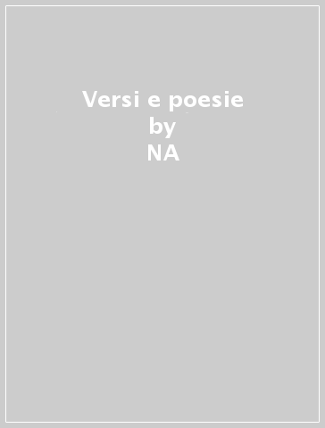 Versi e poesie - Giacomo Noventa  NA