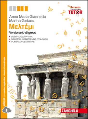 Versionario di greco. Per le Scuole superiori. Con espansione online - Anna Maria Giannetto - Marina Gisiano