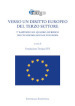 Verso un diritto europeo del terzo settore. 1° rapporto sul quadro giuridico dell economia sociale in Europa