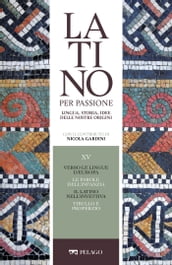 Verso le lingue d Europa. Le parole dell infanzia. Il latino nell invettiva. Tibullo e Properzio