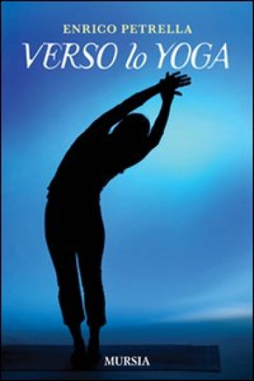 Verso lo yoga - Enrico Petrella