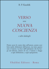 Verso una nuova coscienza e altri dialoghi