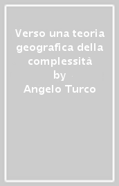 Verso una teoria geografica della complessità