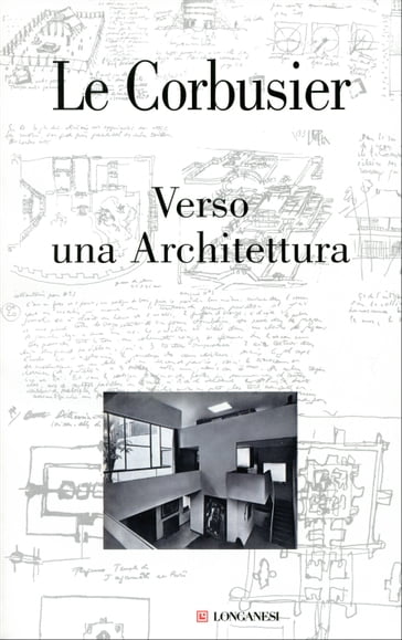 Verso una architettura - Corbusier Le