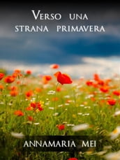 Verso una strana primavera