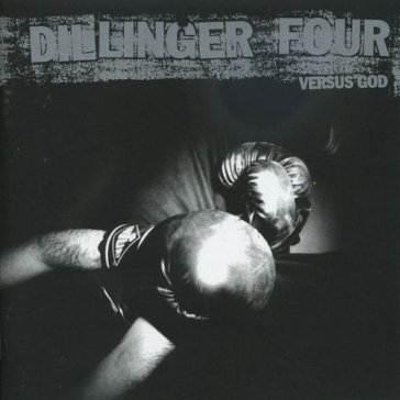 Versus god - DILLINGER FOUR