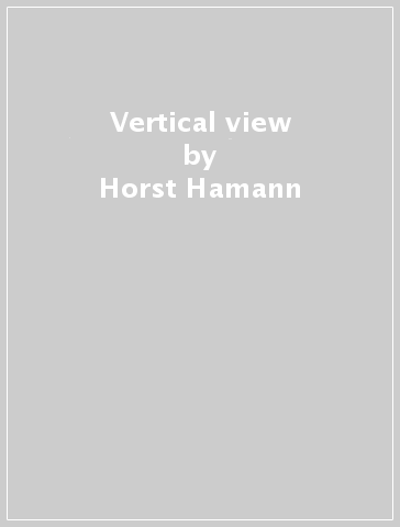 Vertical view - Horst Hamann