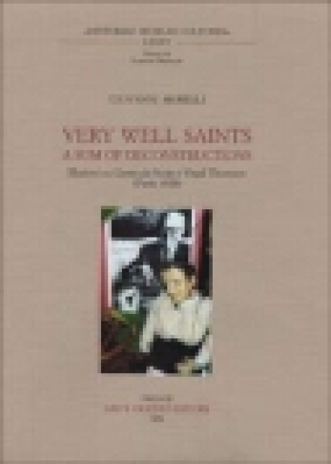 Very Well Saints. A Sum of Deconstruction. Illazioni su Gertrude Stein e Virgil Thomson (Paris, 1928) - Giovanni Morelli