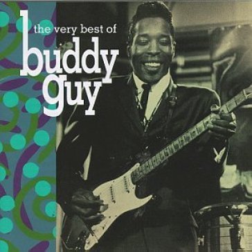 Very best of -18 tr.- - Buddy Guy