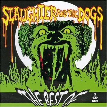 Very best of - Slaughter & The Dogs