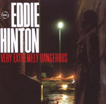 Very extremely dangerous - Eddie Hinton