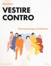 Vestire contro. Il dressing design di Archizoom