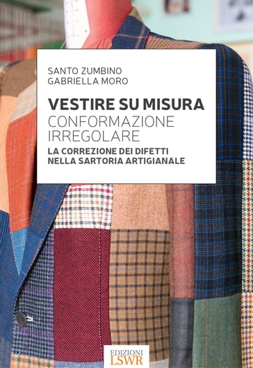 Vestire su misura - conformazione irregolare - Gabriella Moro - Santo Zumbino