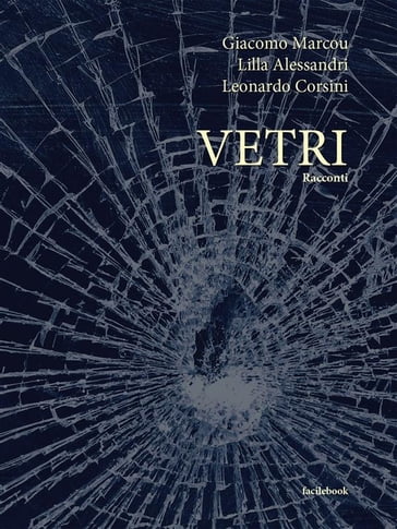 Vetri - Giacomo Marcou - Leonardo Corsini - Lilla Alessandri