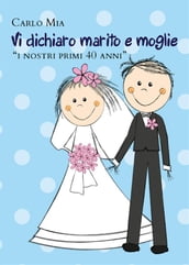 Vi dichiaro marito e moglie 