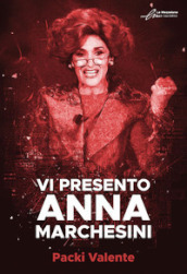 Vi presento Anna Marchesini