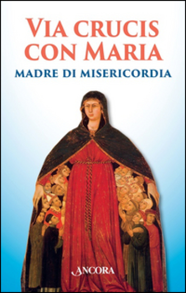 Via Crucis con Maria madre della misericordia