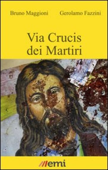 Via Crucis dei martiri - Bruno Maggioni