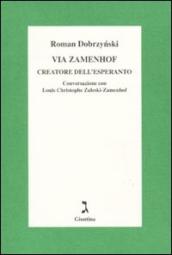 Via Zamenhof. Creatore dell esperanto