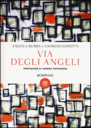 Via degli Angeli - Angela Bubba - Giorgio Ghiotti