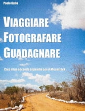 Viaggiare, fotografare, guadagnare