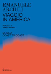 Viaggio in America. Musica coast to coast