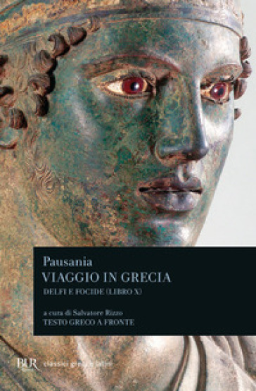 Viaggio in Grecia. Guida antiquaria e artistica. Testo greco a fronte. 10: Delfi e Focide - Pausania