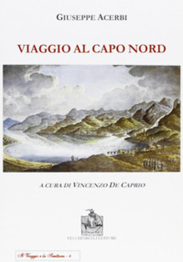 Viaggio a Capo Nord - Giuseppe Acerbi