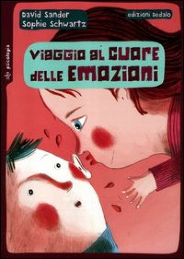 Viaggio al cuore delle emozioni - David Sander - Sophie Schwartz