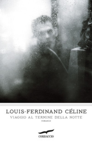 Viaggio al termine della notte - Louis-Ferdinand Céline