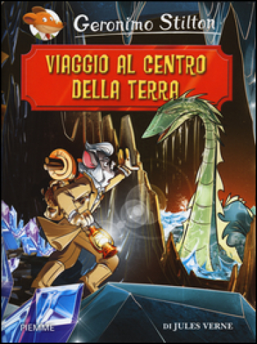 Viaggio al centro della terra da Jules Verne - Geronimo Stilton