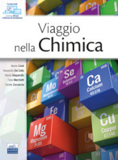 Viaggio nella chimica. Con software di simulazione