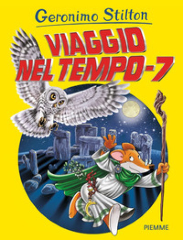 Viaggio nel tempo 7 - Geronimo Stilton