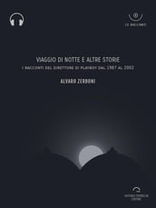 Viaggio di notte e altre storie (Audio-eBook)