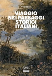 Viaggio nei paesaggi storici italiani