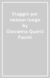 Viaggio per nessun luogo