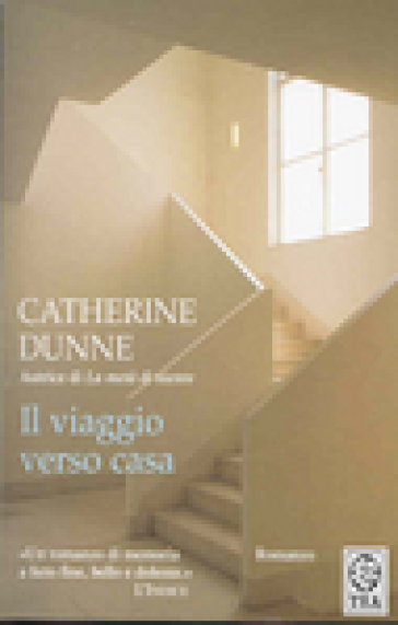 Viaggio verso casa (Il) - Catherine Dunne