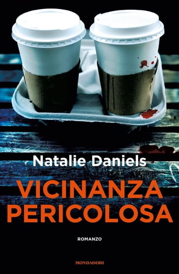 Vicinanza pericolosa - Natalie Daniels