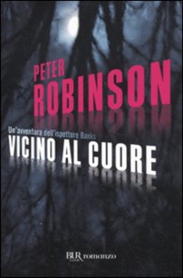 Vicino al cuore - Peter Robinson