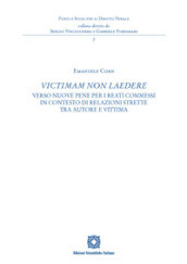 «Victimam non laedere». Verso nuove pene per i reati commessi in contesto di relazioni strette tra autore e vittima