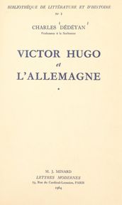 Victor Hugo et l Allemagne (1). La formation, 1802-1830