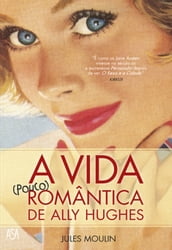 A Vida (pouco) Romântica de Ally Hughes