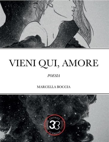 Vieni qui amore - Marcella Boccia