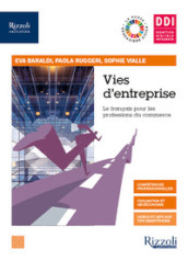 Vies d entreprise. Le française pour les professions du commerce. Con Saveurs par temps de crise. Per le Scuole superiori. Con e-book. Con espansione online. Con CD-Audio