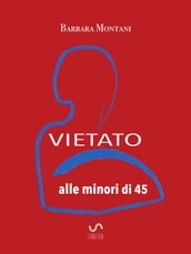 Vietato alle minori di 45