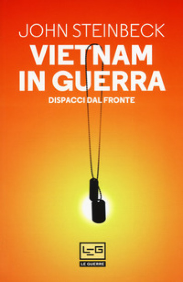 Vietnam in guerra. Dispacci dal fronte - John Steinbeck