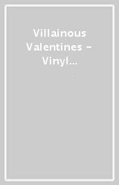 Villainous Valentines - Vinyl Figures - Tootsie Th