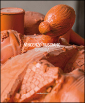 Vincenzo Rusciano. Sponda. Catalogo della mostra (Caponapoli, 16 ottobre-15 novembre 2014)