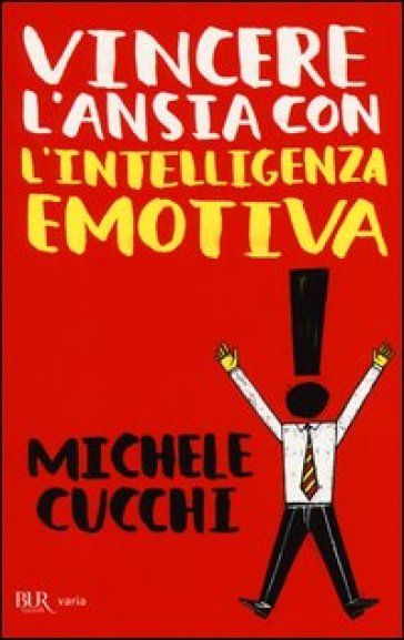 Vincere l'ansia con l'intelligenza emotiva - Michele Cucchi